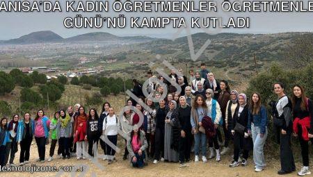 Manisa’da Kadın Öğretmenler Öğretmenler Günü’nü Kampta Kutladı