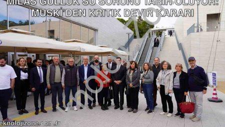 Milas Güllük Su Sorunu Tarih Oluyor: MUSKİ’den Kritik Devir Kararı