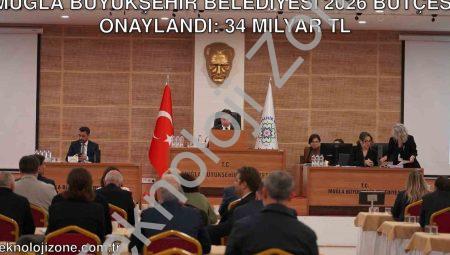 Muğla Büyükşehir Belediyesi 2026 Bütçesi Onaylandı: 34 Milyar TL