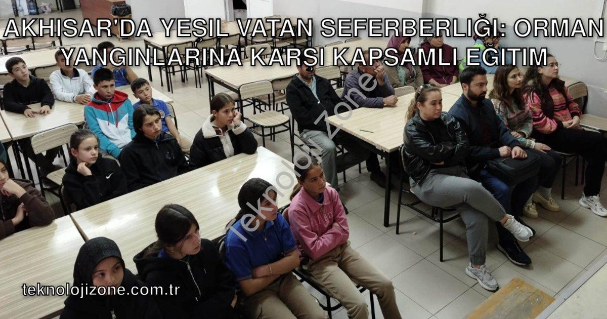 "Akhisar'da Yeşil Vatan Seferberliği: Orman Yangınlarına Karşı Kapsamlı Eğitim" başlıklı haber için