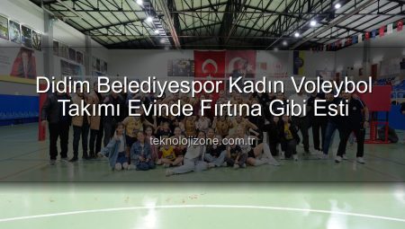 Didim Belediyespor Kadın Voleybol Takımı Evinde Fırtına Gibi Esti