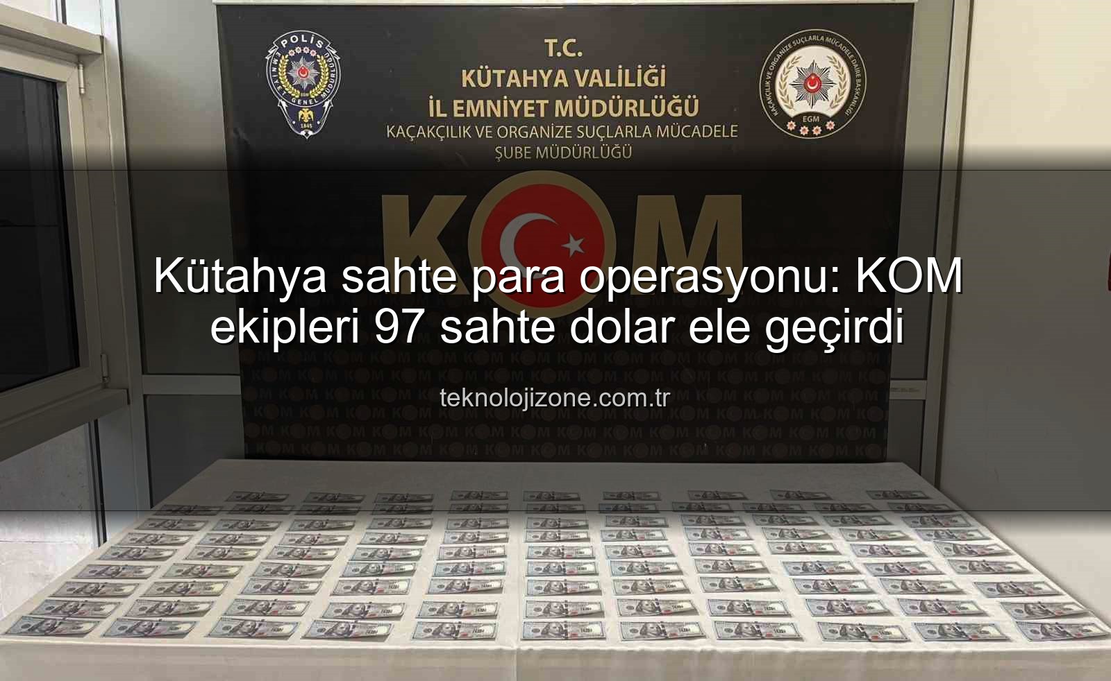 Kütahya sahte para operasyonu - Kütahya sahte para operasyonu: KOM ekipleri 97 sahte dolar ele geçirdi