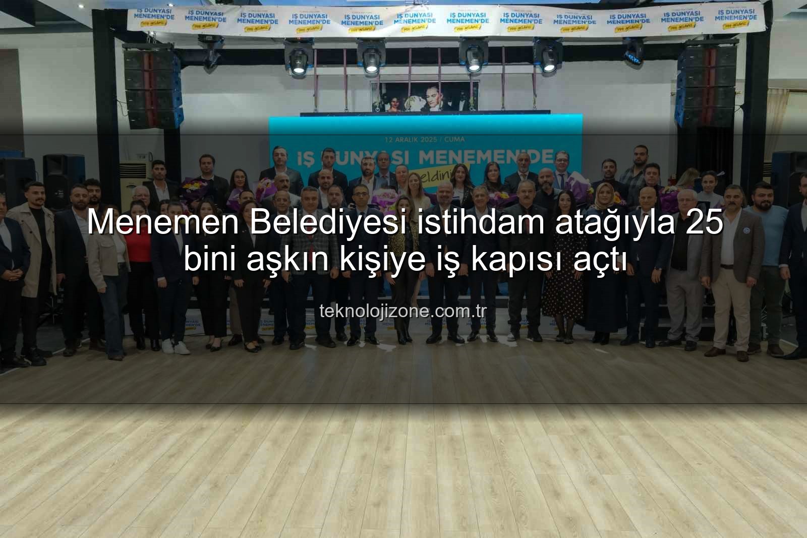 Menemen Belediyesi istihdam - Menemen Belediyesi istihdam atağıyla 25 bini aşkın kişiye iş kapısı açtı