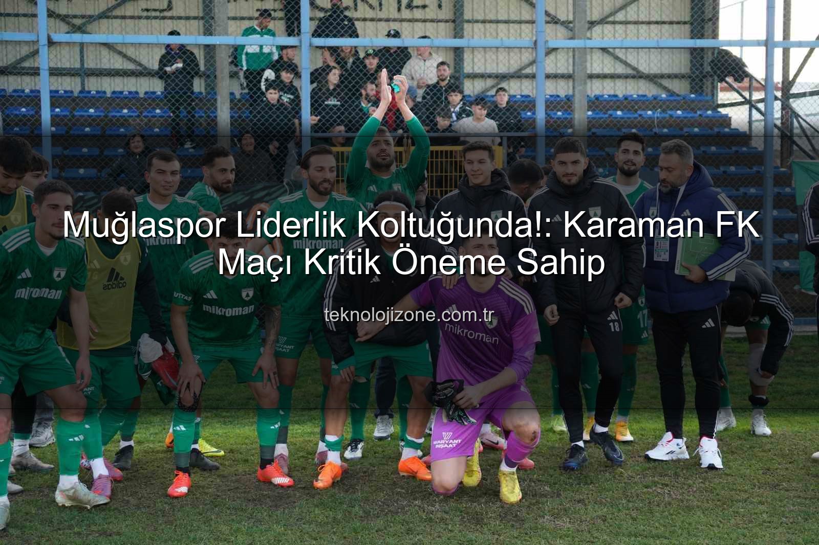 Muğlaspor Karaman FK - Muğlaspor Liderlik Koltuğunda!: Karaman FK Maçı Kritik Öneme Sahip
