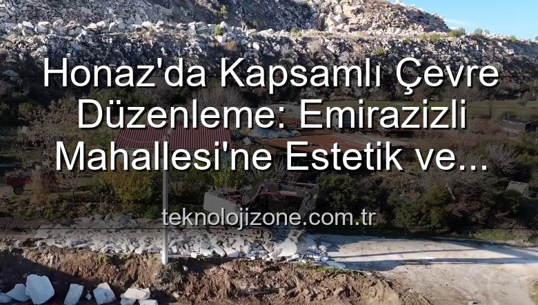 Honaz çevre düzenleme - Honaz'da Kapsamlı Çevre Düzenleme: Emirazizli Mahallesi'ne Estetik ve Güvenli Dokunuşlar