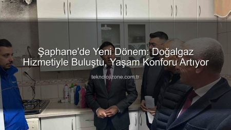 Şaphane’de Yeni Dönem: Doğalgaz Hizmetiyle Buluştu, Yaşam Konforu Artıyor