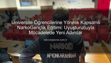 Üniversite Öğrencilerine Yönelik Kapsamlı NarkoGençlik Eğitimi: Uyuşturucuyla Mücadelede Yeni Adımlar