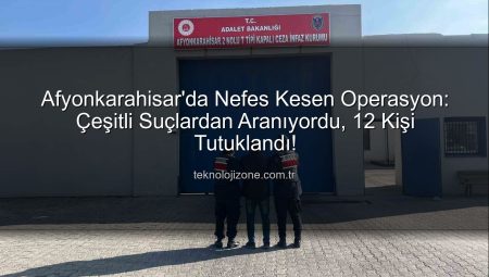Afyonkarahisar’da Nefes Kesen Operasyon: Çeşitli Suçlardan Aranıyordu, 12 Kişi Tutuklandı!