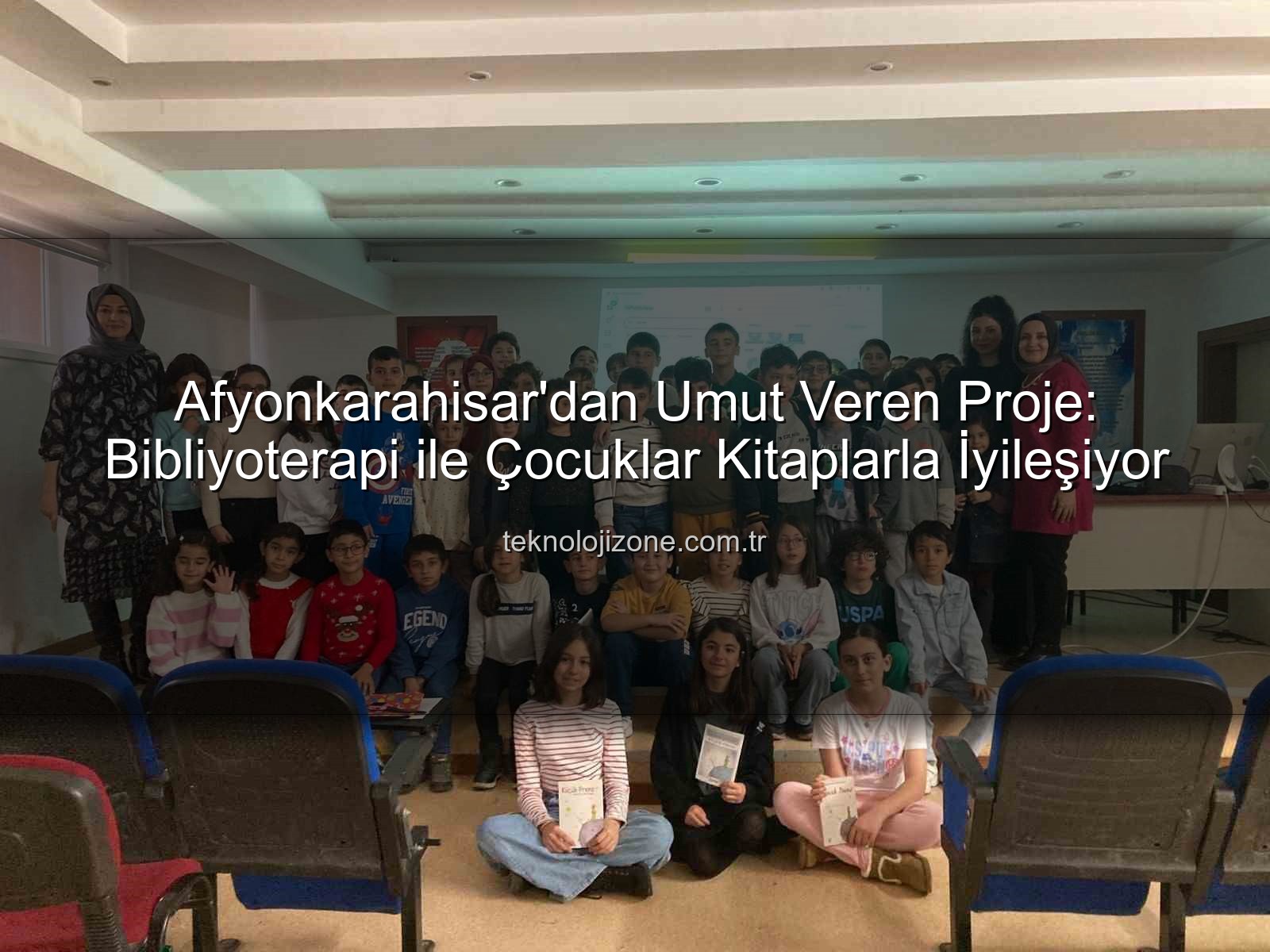 Bibliyoterapi projesi - Afyonkarahisar'dan Umut Veren Proje: Bibliyoterapi ile Çocuklar Kitaplarla İyileşiyor