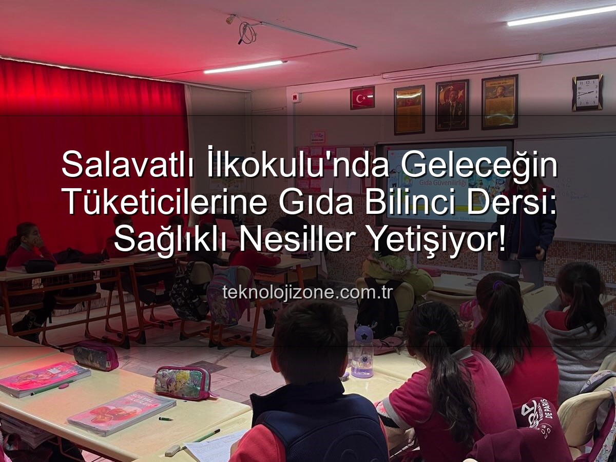 gıda bilinci eğitimi - Salavatlı İlkokulu'nda Geleceğin Tüketicilerine Gıda Bilinci Dersi: Sağlıklı Nesiller Yetişiyor!
