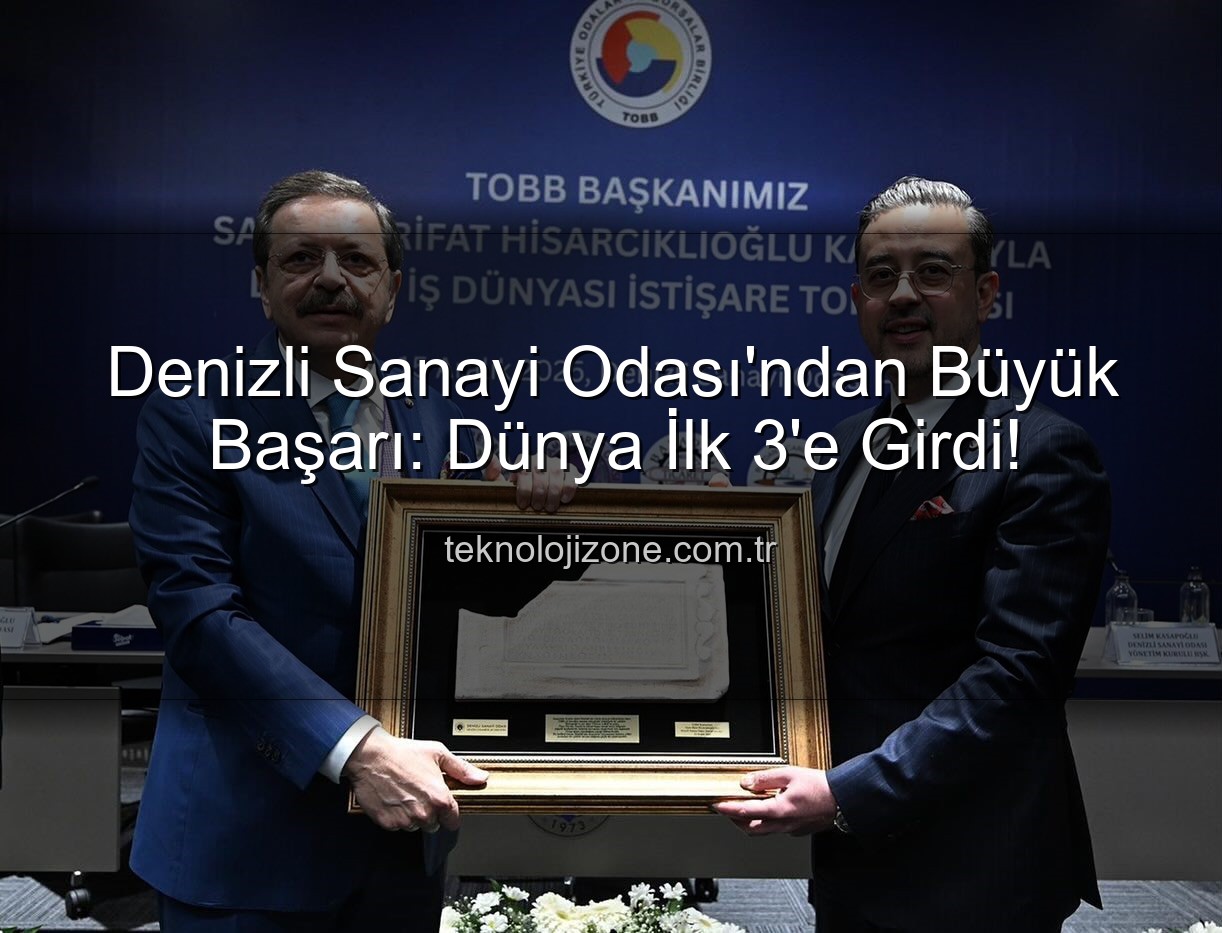 Denizli Sanayi Odası - Denizli Sanayi Odası'ndan Büyük Başarı: Dünya İlk 3'e Girdi!