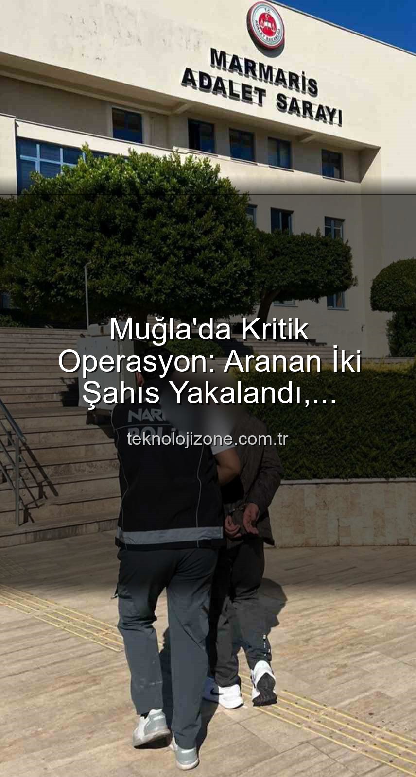 aranan şahıs yakalandı - Muğla'da Kritik Operasyon: Aranan İki Şahıs Yakalandı, Cezalarıyla Buluştu