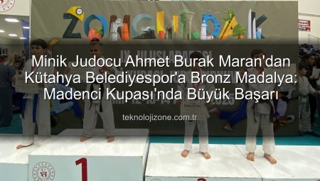 Minik Judocu Ahmet Burak Maran’dan Kütahya Belediyespor’a Bronz Madalya: Madenci Kupası’nda Büyük Başarı