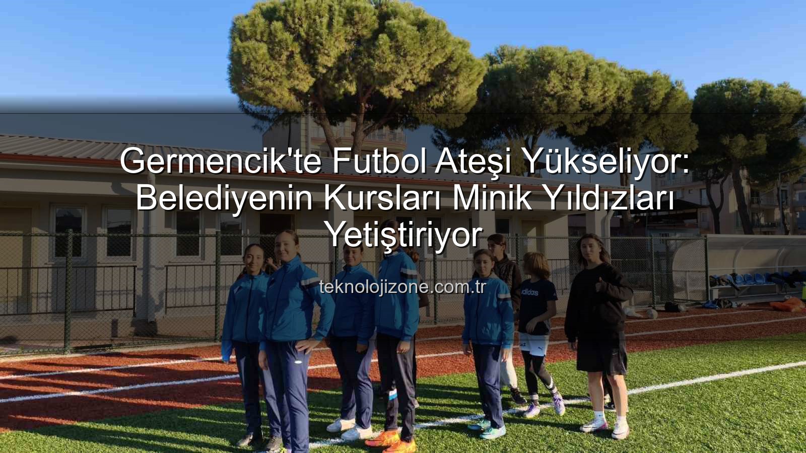 Germencik futbol kursları - Germencik'te Futbol Ateşi Yükseliyor: Belediyenin Kursları Minik Yıldızları Yetiştiriyor