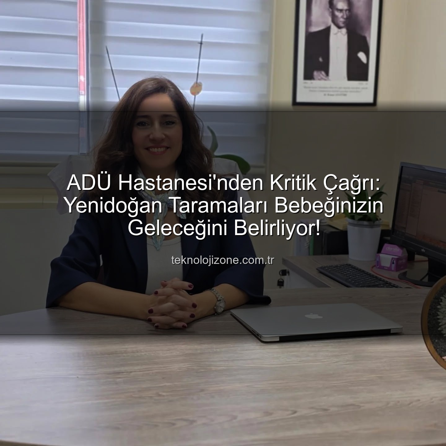 yenidoğan taramaları - ADÜ Hastanesi'nden Kritik Çağrı: Yenidoğan Taramaları Bebeğinizin Geleceğini Belirliyor!