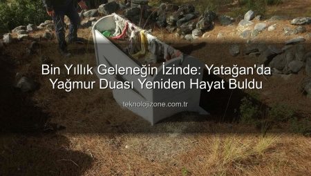 Bin Yıllık Geleneğin İzinde: Yatağan’da Yağmur Duası Yeniden Hayat Buldu