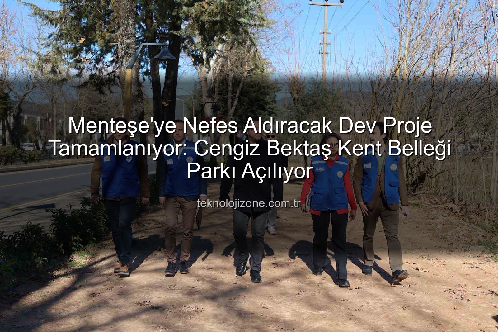 Menteşe park projesi - Menteşe'ye Nefes Aldıracak Dev Proje Tamamlanıyor: Cengiz Bektaş Kent Belleği Parkı Açılıyor