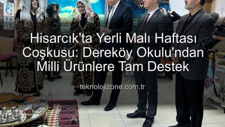 Hisarcık’ta Yerli Malı Haftası Coşkusu: Dereköy Okulu’ndan Milli Ürünlere Tam Destek