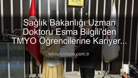 Kütahya TMYO’da Kariyerin Şifreleri Çözüldü: Uzman Doktor Esma Bilgili Öğrencilerle Buluştu