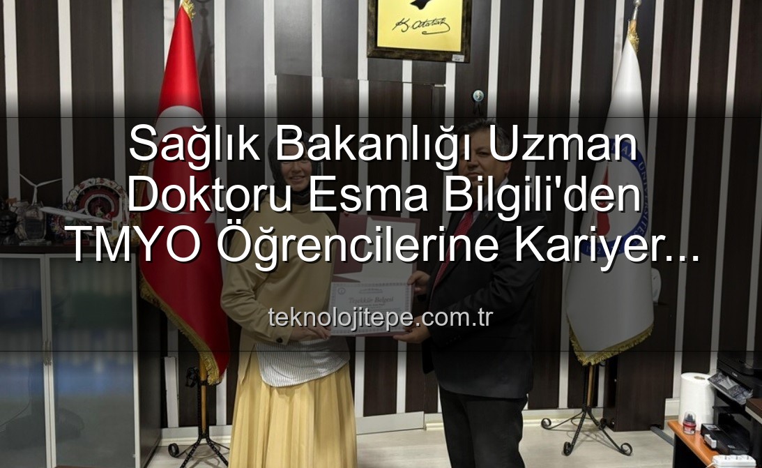 kariyer söyleşisi - Kütahya TMYO'da Kariyerin Şifreleri Çözüldü: Uzman Doktor Esma Bilgili Öğrencilerle Buluştu