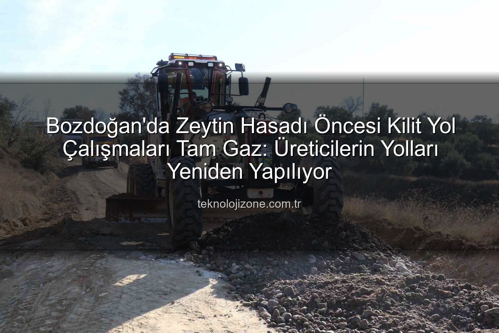 Bozdoğan yol çalışmaları - Bozdoğan'da Zeytin Hasadı Öncesi Kilit Yol Çalışmaları Tam Gaz: Üreticilerin Yolları Yeniden Yapılıyor