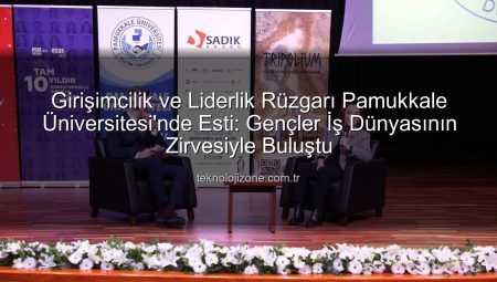 Girişimcilik ve Liderlik Rüzgarı Pamukkale Üniversitesi’nde Esti: Gençler İş Dünyasının Zirvesiyle Buluştu