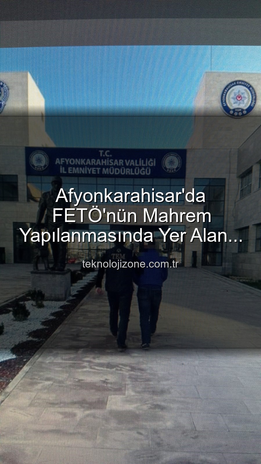 FETÖ mahrem yapılanması - Afyonkarahisar'da FETÖ'nün Mahrem Yapılanmasında Yer Alan Firari Zanlı Polis Tarafından Yakalandı