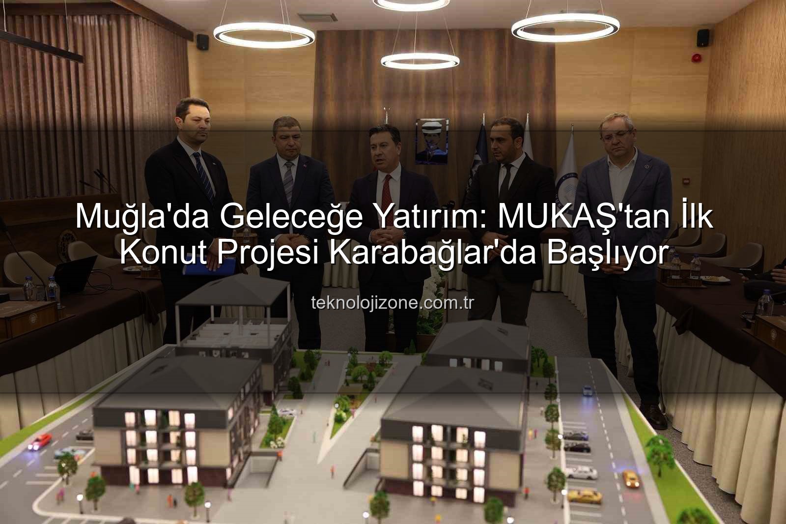 Muğla konut projesi - Muğla'da Geleceğe Yatırım: MUKAŞ'tan İlk Konut Projesi Karabağlar'da Başlıyor