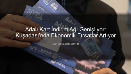 Adalı Kart İndirim Ağı Genişliyor: Kuşadası’nda Ekonomik Fırsatlar Artıyor