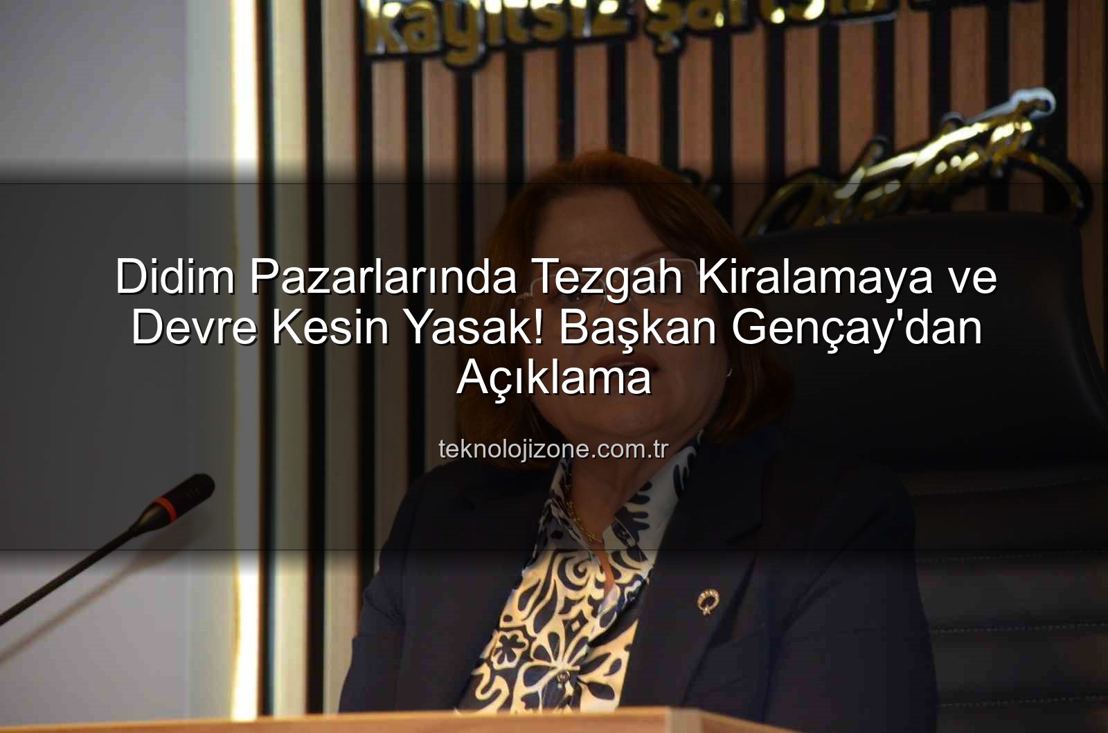 tezgah kiralama devir - Didim Pazarlarında Tezgah Kiralamaya ve Devre Kesin Yasak! Başkan Gençay'dan Açıklama