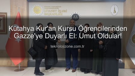 Kütahya Kur’an Kursu Öğrencilerinden Gazze’ye Duyarlı El: Umut Oldular!