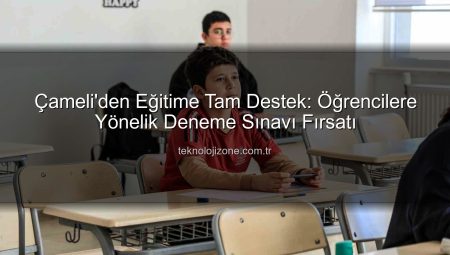 Çameli’den Eğitime Tam Destek: Öğrencilere Yönelik Deneme Sınavı Fırsatı