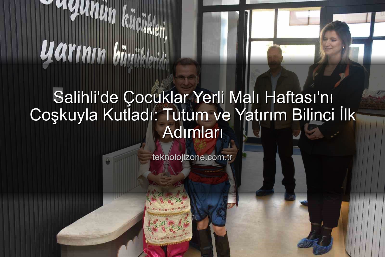 Yerli Malı Haftası Salihli - Salihli'de Çocuklar Yerli Malı Haftası'nı Coşkuyla Kutladı: Tutum ve Yatırım Bilinci İlk Adımları