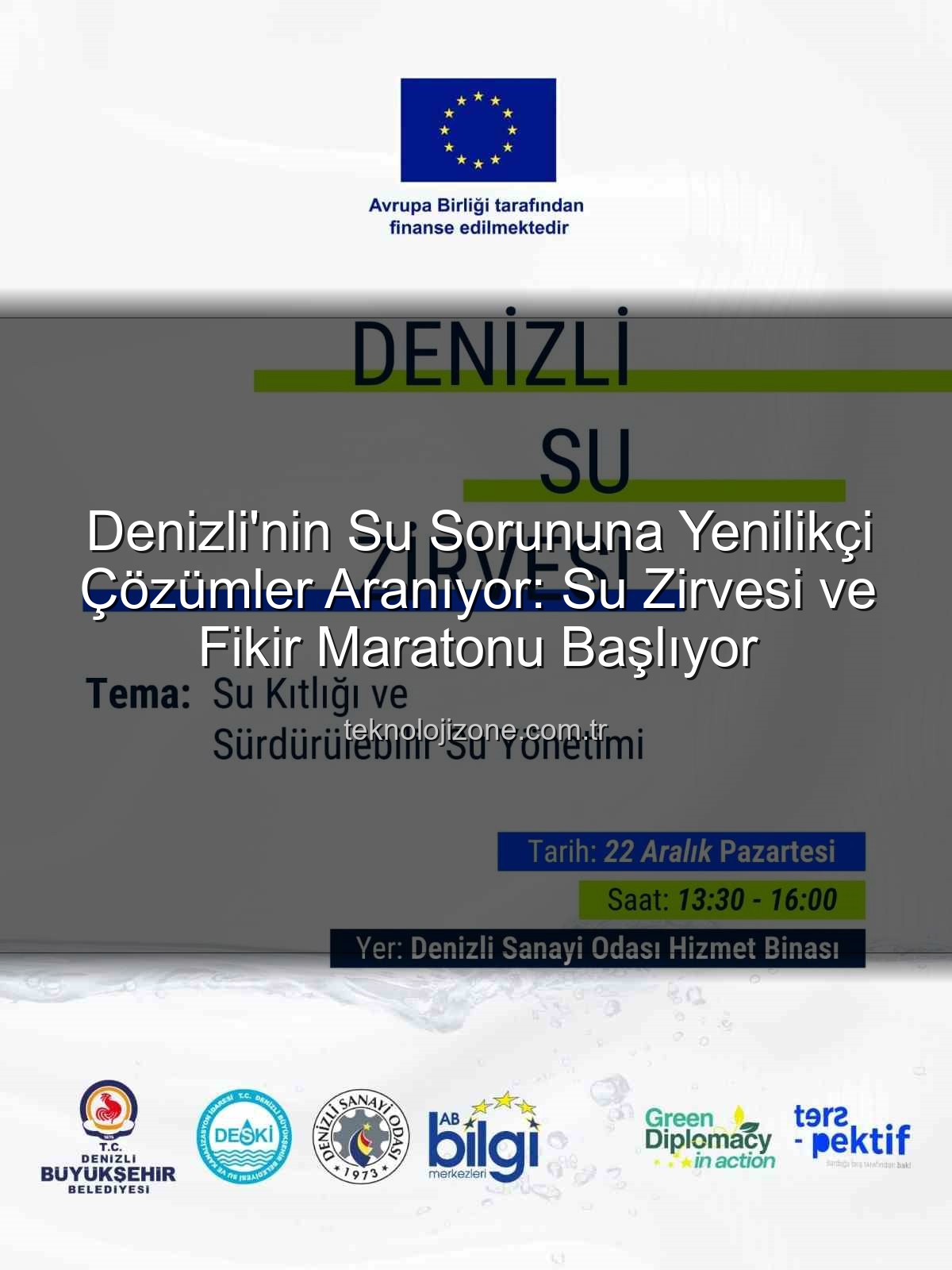 Denizli su sorunu - Denizli'nin Su Sorununa Yenilikçi Çözümler Aranıyor: Su Zirvesi ve Fikir Maratonu Başlıyor