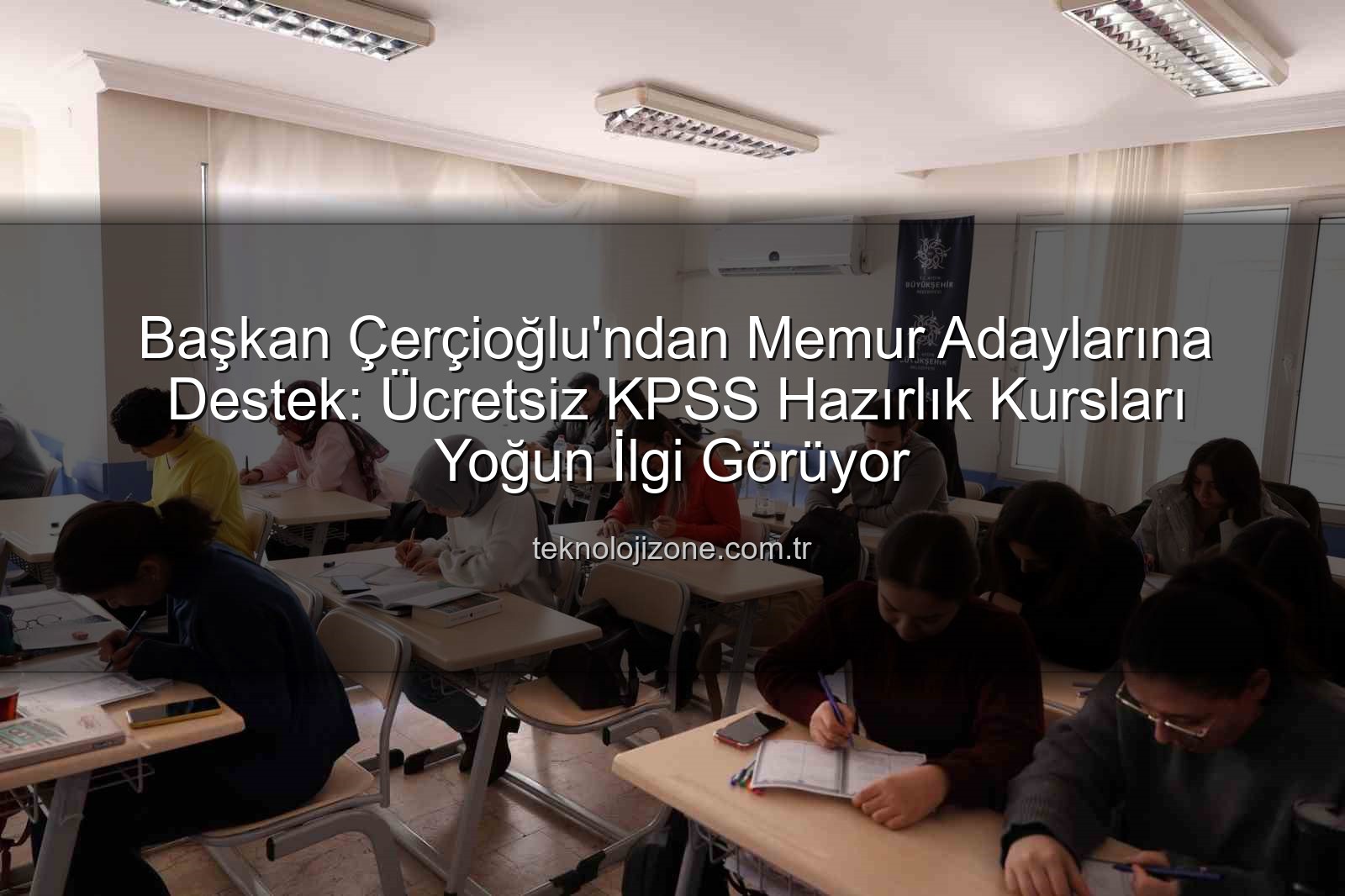 Ücretsiz KPSS Kursları - Başkan Çerçioğlu'ndan Memur Adaylarına Destek: Ücretsiz KPSS Hazırlık Kursları Yoğun İlgi Görüyor
