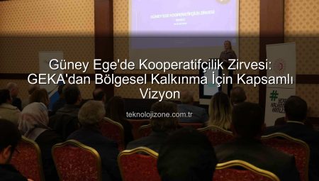 Güney Ege’de Kooperatifçilik Zirvesi: GEKA’dan Bölgesel Kalkınma İçin Kapsamlı Vizyon
